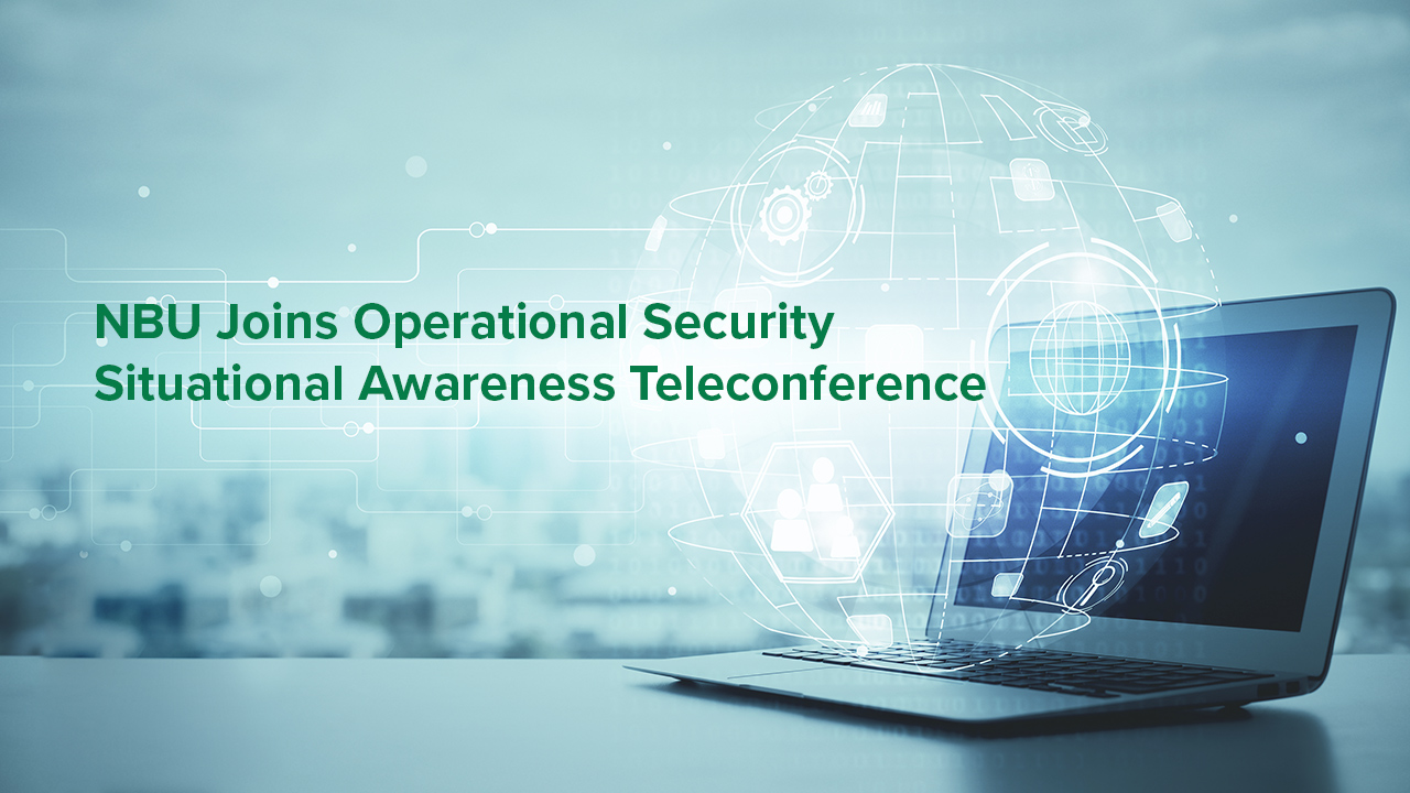 NBU Joins Operational Security Situational Awareness Teleconference